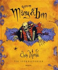 Genom märg & ben : tio spökhistorier